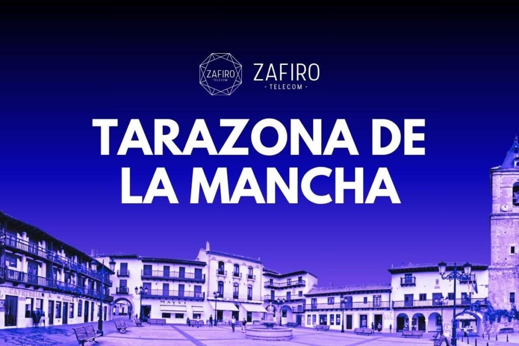 Fibra óptica de alta velocidad en Tarazona de la Mancha